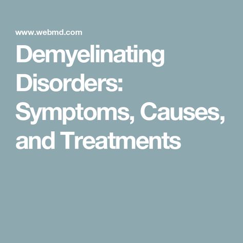 Demyelinating Disorders: Symptoms, Causes, and Treatments Transverse Myelitis, Demyelinating Disease, Nerve Disorders, Autoimmune Disease, Nerve, Different Types, Beauty Health, Disease, Health