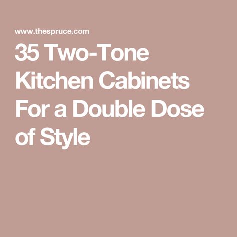 35 Two-Tone Kitchen Cabinets For a Double Dose of Style Kitchen Cabinet Two Tone Color Combos, 2 Tone Kitchen Cabinets Ideas, 2 Tone Kitchen Cabinets, Two Tone Kitchen Cabinets Color Combinations, Kitchen Cabinets Color Combination, Two Tone Kitchen Cabinets, Chocolate Stains, Emily Henderson Design, Kate Marker Interiors