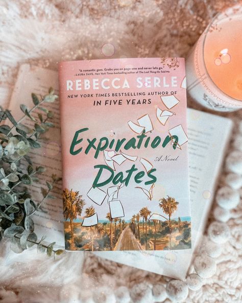 Expiration Dates Rebecca Serle, Expiration Dates Book, In Five Years Book Aesthetic, One Italian Summer, The Universe Has A Plan, Rebecca Serle, In Five Years, Aesthetic Names, Date Me