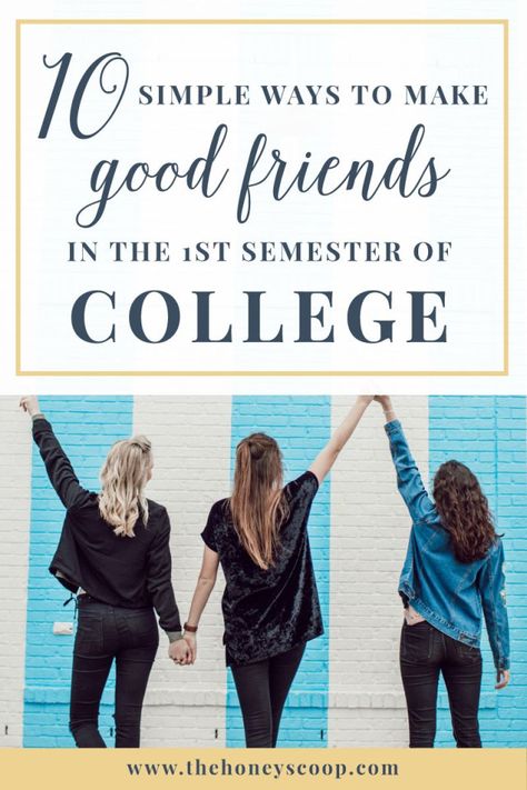 Making Friends In College, The Honey Scoop, Ways To Make Friends, Friends In College, Make Friends In College, Honey Scoop, College Freshman Advice, College Relationships, Freshman Advice