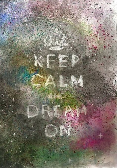 Dream Come True Quotes, Keep Calm Signs, Keep Calm Posters, Calm Quotes, Keep Calm Quotes, Never Stop Dreaming, Work Motivational Quotes, Dream On, Aerosmith