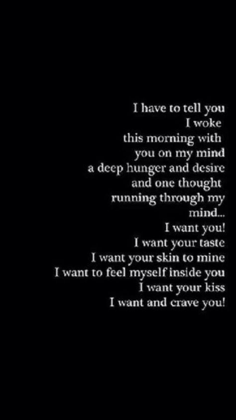 I crave you Crave You Quotes, I Crave You, Crave You, Love And Lust, Dirty Mind, On My Mind, Romantic Love Quotes, Romantic Quotes, Be Yourself Quotes