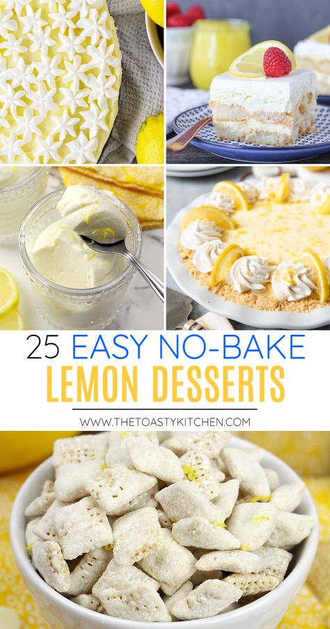 25 Easy No-Bake Lemon Desserts - roundup by The Toasty Kitchen No-bake lemon desserts are the perfect treat to enjoy throughout spring and summer. Are you a lemon dessert lover? You're sure to find a new favorite no-bake dessert on this list! #nobake #lemondesserts #nobakelemondesserts #desserts #nobake #recipes #summerdesserts #lemon #lemonrecipe #easydesserts No Melt Desserts, Lemon No Bake Cookies, No Bake Desserts For One, Recipes Using Fresh Lemons, Quick Lemon Desserts, Lemon Desserts With Fresh Lemons, No Bake Lemon Desserts, Easy Lemon Recipes, Simple No Bake Desserts