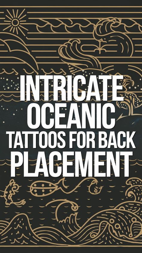 Discover stunning intricate oceanic tattoos designed for back placement. Ocean Back Tattoo, Ocean Lover Tattoo, Tattoos For Back, Tattoo Lower Back, Lover Tattoo, Meaningful Symbols, Tattoos For Lovers, Just Ink, Tattoo Removal