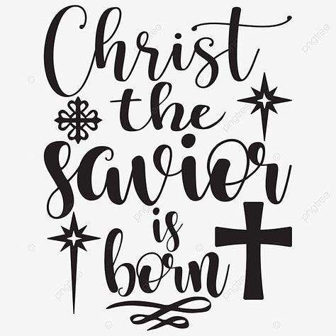 A Savior Is Born, Christ The Savior Is Born, Easter Illustration, Christian Science, Girl Background, Easter Quotes, Christmas Cut Files, Christian Post, Jesus Christ Artwork