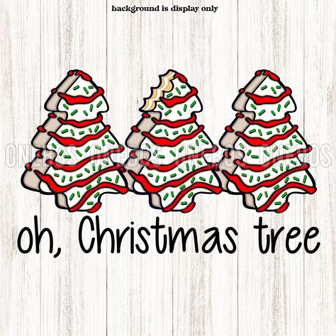 oh, Christmas tree Digital Download for Sublimation, Print cut, DTF transfer, and more! Christmas tree snack cakes digital design Christmas Tree Cake Shirt Svg, Christmas Tree Cake Clipart, Christmas Tree Cake Painting, Christmas Tree Cake Tattoo, Christmas Tree Cake Wallpaper, Christmas Tree Cake Svg, Snack Cakes, Cake Clipart, Cartoon Christmas Tree