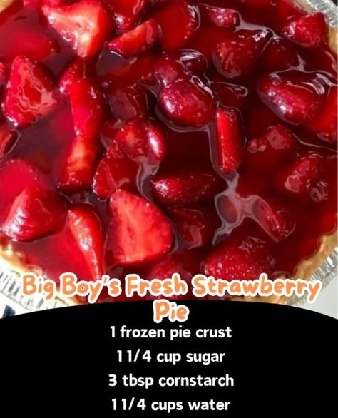 Big Boy Strawberry Pie Recipe, Crab And Shrimp Recipe, Strawberry Pie Recipe, Frozen Pie Crust, Seafood Bisque, Fresh Strawberry Pie, Strawberry Pie Filling, Tart Filling, Frozen Pie