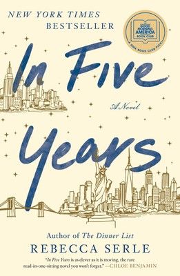 A New York Times bestseller A Good Morning America, FabFitFun, and Marie Claire Book Club Pick “In Five Years is as clever as it is moving, the rare... Rebecca Serle, Novel Books, 2023 Books, In Five Years, Books 2023, Well Read, Book Wishlist, Audible Books, See Yourself