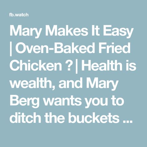 Mary Makes It Easy | Oven-Baked Fried Chicken 🍗 | Health is wealth, and Mary Berg wants you to ditch the buckets and try this healthy Oven-Baked Fried Chicken!🍗 Click on the link to get this recipe... | By CTV Life Channel Mary Makes It Easy, Mary Berg Makes It Easy Recipes Chicken, Mary Me Chicken Recipe Oven, Mary Berg Makes It Easy Recipes, Mary Berg Recipes, Mary Makes It Easy Recipes, Mary Berg Crispy Chicken Thighs, Mary Berg Oven Fried Chicken, Marry Me Chicken Meatballs Mary Berg