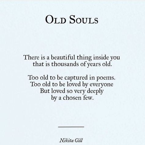 Old Souls Aesthetic, Soul Tied Quotes, Old Soul Meaning, Quotes About Antiques, Old Souls Quote, An Old Soul Quotes, Two Souls Quotes, Quote Asthetics, Old Poetry Aesthetic