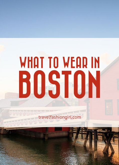 Wondering what to wear in Boston? This local's approved packing list will help you prepare your packing list for year round style! What To Pack For Boston In Fall, Boston Style Fall, What To Pack For Boston In October, Boston Packing List Fall, Boston In May Outfits, Outfits For Boston Winter, Packing For Boston In Fall, Boston Style Summer, Summer In Boston Outfits