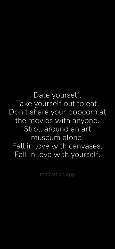 Movie Date Captions, Date Captions, Date Yourself, Makeup Logo Design, Fall In Love With Yourself, Movie Date, Out To Eat, At The Movies, Motivation App