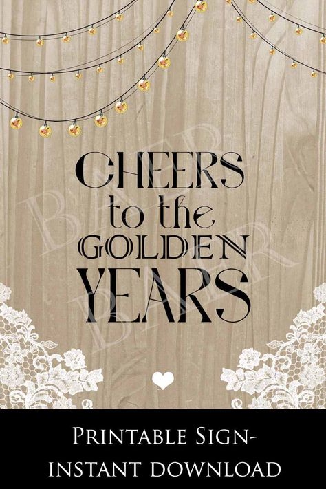 PRINTABLE RETIREMENT QUOTE SIGN that says "Cheers to the Golden Years" - INSTANT DOWNLOAD -2 sizes included -These are NOT physical items. ➤This gorgeous sign has a wood background and vintage lace corners. The top of the sign has a garland of draped lighs with gold details. The design has been created in photoshop and all effects are part of the design. Special ink is not required when printing. Retirement Quotes, The Golden Years, Golden Years, Retirement Party, Retirement Parties, Wood Background, Printable Signs, Sign Quotes, Banners Signs