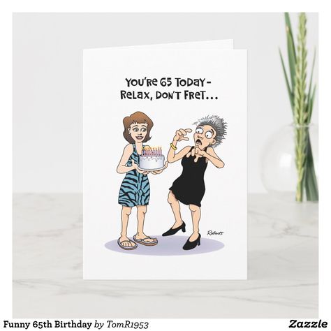 Funny 65th Birthday Card Birthday Greetings For Women, Birthday Card For Women, 66th Birthday, 65th Birthday Cards, 65th Birthday Gifts, Happy 65 Birthday, 71 Birthday, Old Birthday Cards, 50th Birthday Funny