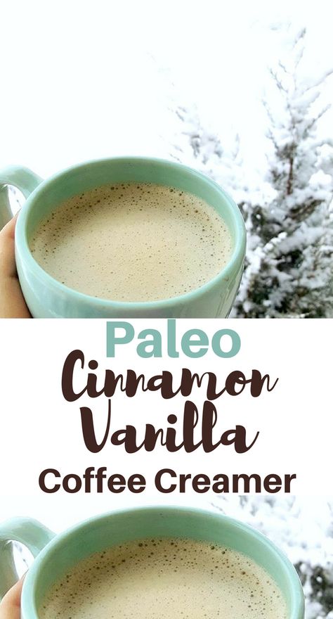 Cinnamon Vanilla Coffee Creamer, Clean Coffee Creamer, Paleo Coffee Creamer, Dairy Free Coffee Creamer, Paleo Coffee, Sugar Detox Recipes, French Vanilla Creamer, Vanilla Coffee Creamer, Dairy Free Coffee