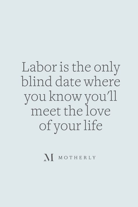 Labor And Delivery Motivational Quotes, Birth Motivation Quotes, Quotes For Expecting Parents, Birth Doula Quotes, Labor Quotes Inspiration, Labor And Delivery Nurse Quotes, Labor And Delivery Quotes, Maternity Leave Quotes, Giving Birth Quotes