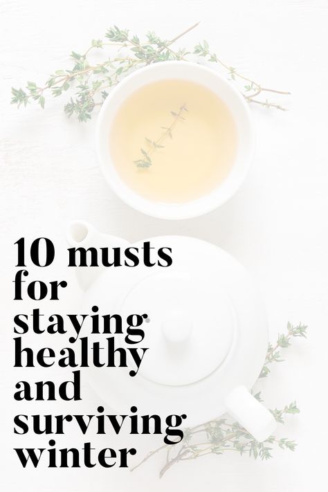 10 musts for staying healthy and surviving winter! How To Survive Winter, Winter Allergies, Winter Survival Kit, Winter Preparation, Surviving Winter, Preparing For Winter, Survive Winter, Winter Health, Herbal Coffee