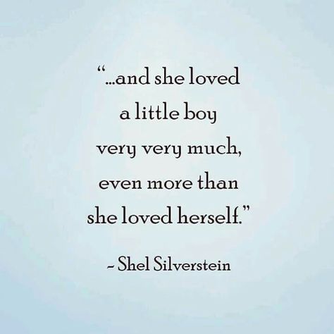 And she loved a little boy very very much, even more than she loved herself! Sometimes Being Strong Is All You Have, Boy Mom Quotes, Love Children Quotes, Mother Son Quotes, Child Quotes, Children Book Quotes, Mama Quotes, Baby Boy Quotes