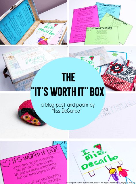 It's Worth It Box! Free Poem Printable - Miss DeCarbo Teacher Box, Free Poems, French Lick, Teacher Mentor, Teacher Motivation, Teacher Gift Baskets, Mentor Program, Staff Morale, Teacher Appreciation Gifts Diy