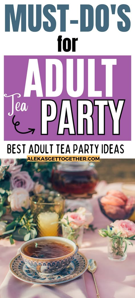 I am sharing the BEST Adult Tea Party Ideas for your next chic get-together! These entertaining tips and tricks will make sure your guests feel elegant and sophisticated while creating a relaxing atmosphere anyone can create at home! Tea Party Ideas For Adults, Tea Party Activities, Adult Tea Party, British Tea Party, Tea Party Menu, Party Ideas For Adults, Tea Party Games, Tea Party Sandwiches, Royal Tea Parties