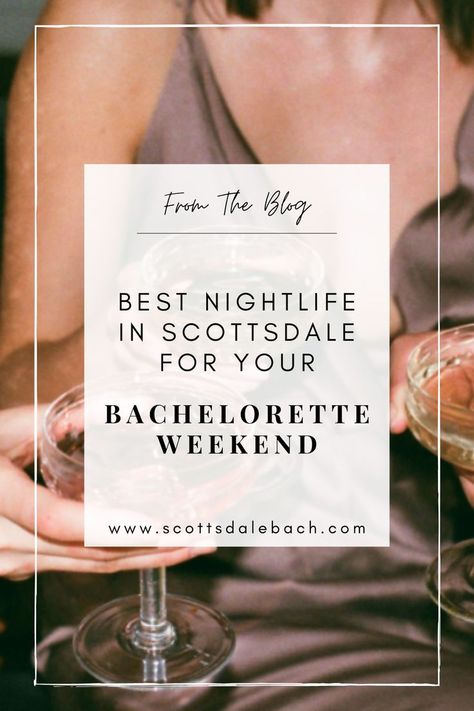 Scottsdale Bars, Scottsdale Nightlife, Arizona Party, Scottsdale Bachelorette Party, Scottsdale Bachelorette, Cocktail Names, Bar Dance, Club Attire, Trendy Bar