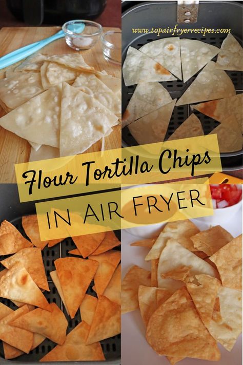 Flour Tortilla Chips in Air Fryer Tortilla Chips In Air Fryer, Air Fryer Tortilla Chips, Air Fryer Tortilla, Flour Tortilla Chips, Air Fryer Chips, Tortilla Chip Recipe, Homemade Tortilla Chips, Low Carb Low Fat Recipes, Homemade Chips