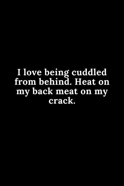 Intimacy Quotes, Hot Love Quotes, Funny Flirty Quotes, Imagination Quotes, Cheesy Quotes, Dope Quotes, Humor Inappropriate, Good Relationship Quotes, Boyfriend Quotes