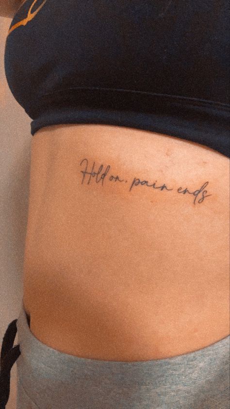 Hold On Pain Ends Tat, Betrayal Tattoo Ideas For Women, Hold On Pain Ends, Enough Tattoo, Writing Tattoos, Little Tattoos, Line Tattoos, Mini Tattoos, Inspirational Tattoos