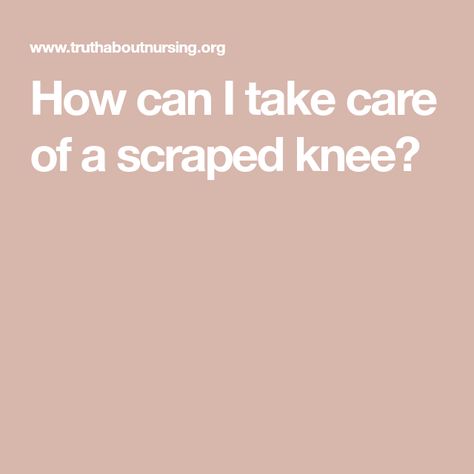 How can I take care of a scraped knee? Scraped Knee, Whats Good, How Can, Home Remedies, Beauty And The Beast, Take Care, Health And Wellness, I Can, Medical