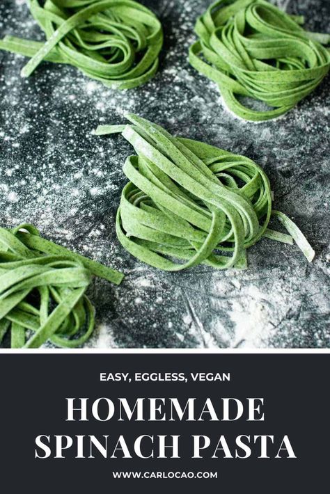 Recipe For Spinach Pasta Dough (Eggless, Vegan) - Carlo Cao Spinach Pasta Dough, Homemade Spinach Pasta, Recipe For Spinach, Spinach Pasta Recipes, Pasta Dough Recipes, How To Make Spinach, Spinach Ravioli, Green Pasta, Easy Peasy Recipes