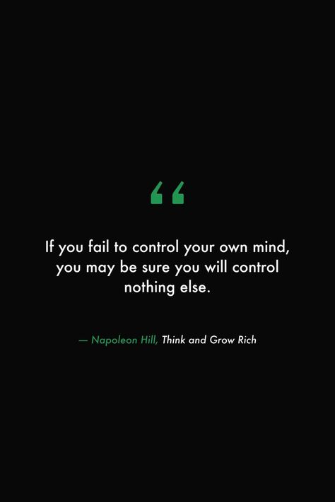 If you fail to control your own mind, you may be sure you will control nothing else. #books #quotes #wisdom #deepquotes #mind #mindset #think #grow #rich #napoleonhill Mind Control Quotes, Control Quotes, Rich Quotes, Habit Quotes, Personality Quotes, Motivational Quotes Wallpaper, Secret Quotes, Quotes Wisdom, Notable Quotes