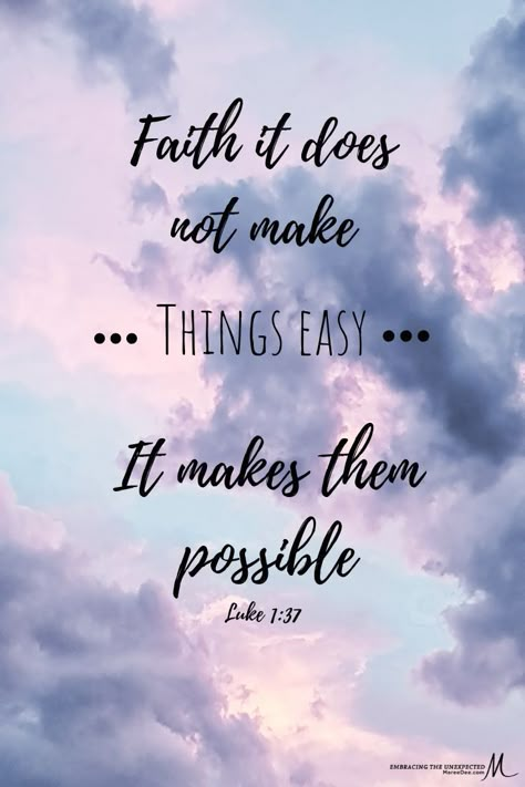 Faith it does not make things easy, it makes them possible  Luke 1:37  Finding Faith, Hope, and Love in the Unexpected     #sundayscripture #sundayvibes #bibleverse #God #sunday#verses #sundays #embracingtheunexpected #mareedee #faith Halsey Lyrics, Finding Faith, Woord Van God, Faith Hope And Love, Ayat Alkitab, Inspirational Bible Quotes, Biblical Quotes, Inspirational Bible Verses, Favorite Bible Verses