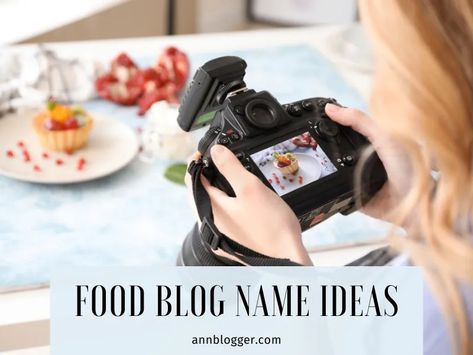 600+ Inspiring Food Blog Name Ideas - Ann Blogger Food Blog Names, Blog Name Ideas, Cookie Business, Blog Names, Name Ideas, Budget Meals, Creative Food, Business Names, Family Meals