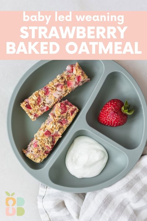 No Sugar Strawberry Baked Oatmeal - Baby Led Bliss Healthy Snacks For Infants, Infant Solid Food Ideas, Strawberry Toddler Recipe, Recipes Using Baby Oatmeal Cereal, Baby Baked Oatmeal, Strawberry Blw Recipe, Baked Oatmeal For Baby, Strawberry Banana Pancakes For Baby, Blw Overnight Oats