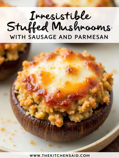 The Kitchens Aid Recipe - Stuffed Mushrooms with Sausage and Parmesan Stuffed Mushrooms With Sausage Easy, Stuffed Sausage Mushrooms, Stuffed Mushrooms With Sausage, Mushroom Caps Stuffed, Parmesan Stuffed Mushrooms, Sausage Stuffed Mushrooms Easy, Easy Stuffed Mushroom Recipe, Turkey Sausage Recipes, Stuffed Mushrooms Easy