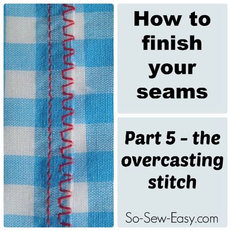 How to use the overcasting stitches {sewing technique} Overcast Stitch, Sewing Seams, Crochet Hats Free Pattern, Knit Fabrics, Sew Easy, Sewing Blogs, Sewing Lessons, Sewing Skills, Sewing Tools