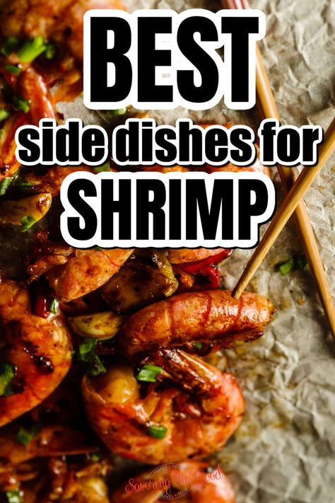 Sides For Shrimp Scampi, What Goes With Shrimp, What To Serve With Shrimp, Grilled Vegetable Kabobs, Shrimp Side Dish, Tacos Shrimp, Fresh Shrimp Recipes, Shrimp Casserole, Smoked Shrimp