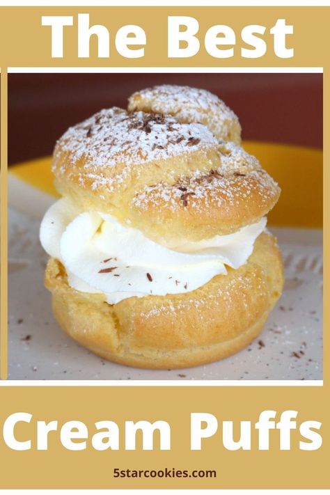 The Best Cream Puffs Cream Puffs Recipe Easy, Cream Puffs Recipe, Cream Desserts Recipes, Chocolate Cream Puff, Pastries Recipes Dessert, Cream Puff Recipe, Easy Puff Pastry, French Dessert, French Desserts