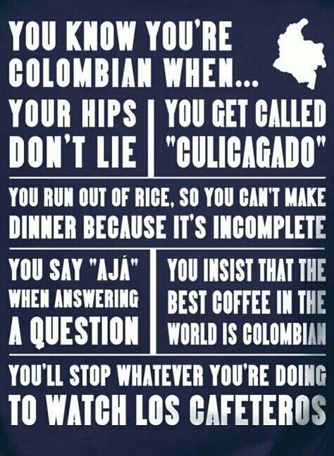 Aja y entonces!  Everything except for the last one.  I do not watch novelas :P Colombian Jokes, Colombian Quotes, Colombia Quote, Hispanic Jokes, Spanish Quotes Funny, Latinas Quotes, Colombian Girls, Colombian Culture, Spanish Speaking