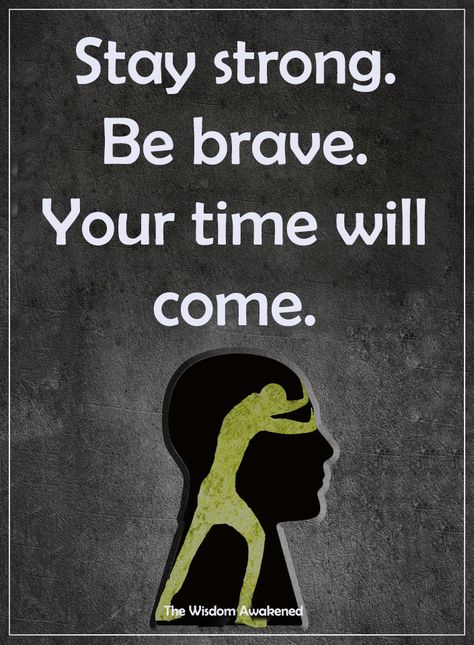 Stay strong. Be brave. Your time will come. Your Time Will Come, Tupac Quotes, Collage Art Projects, My Philosophy, Life Philosophy, World Problems, Brave Soul, Fun Quotes, Be Brave