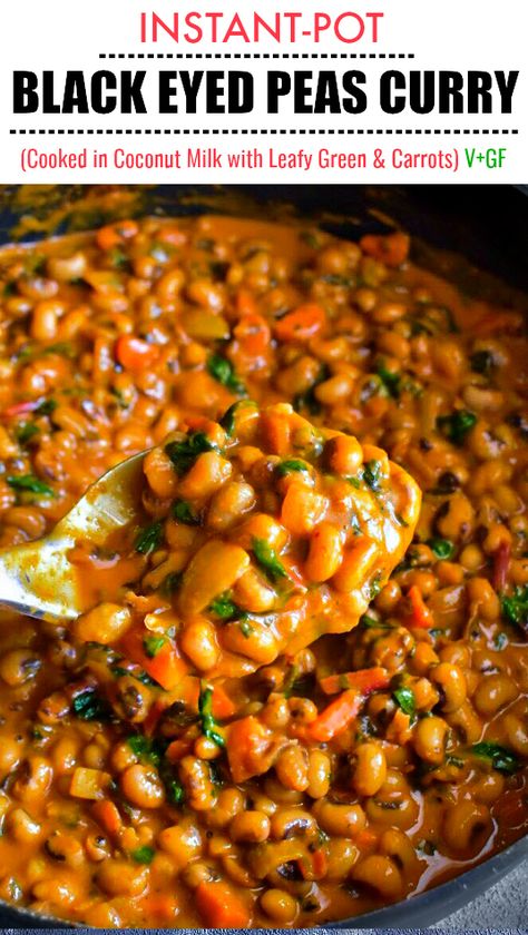 Blackeyed Pea Recipes, Curry With Coconut Milk, Black Eyed Peas Recipe, Vegan Instant Pot Recipes, Pea Recipes, Easy Instant Pot Recipes, Global Recipes, Instapot Recipes, Black Eyed