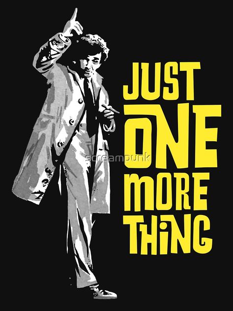 "Columbo - Just One More Thing" T-shirt by screampunk #Aff , #SPONSORED, #Columbo, #shirt, #screampunk Columbo Peter Falk, Tv Detectives, Peter Falk, Great Tv Shows, Old Tv Shows, Vintage Tv, Retro Tv, Tv Actors, Old Tv