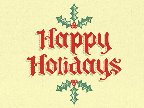 Happy holidays black letter dribbble Happy Holidays Lettering, Happy Holidays Typography, Happy Holidays Sign, Holidays Crafts, Holiday Fonts, Christmas Typography, Holiday Inspo, Holiday Recipes Christmas, Happy Holiday