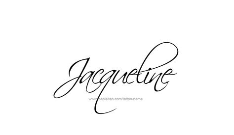 Tattoo Design Name Jacqueline Tattoo Design Name, Baby Name Tattoos, Name Tattoo Designs, Thigh Tattoos Women, Design Name, Name Tattoo, Name Tattoos, Name Design, Thigh Tattoo