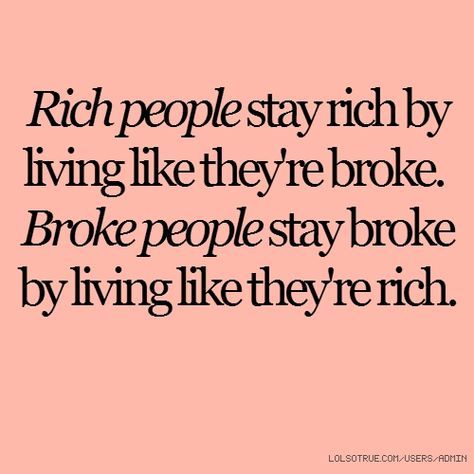 Boom..people that really have money don't talk about it or "act" like they are rich..quit judging others by their 'stuff' or 'lack thereof'.  Base your decisions on your goals' status, not on the Jones's status symbols. Living Minimally, Financial Quotes, Life Quotes Love, Financial Health, Debt Free, Reality Check, Intp, Quotable Quotes, Money Quotes