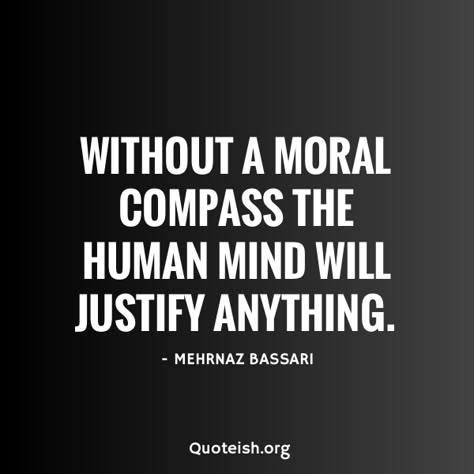 Moral Compass Quotes, Compass Quotes, Morals Quotes, Now Quotes, Value Quotes, Mood Style, The Human Mind, Changing Leaves, Human Mind