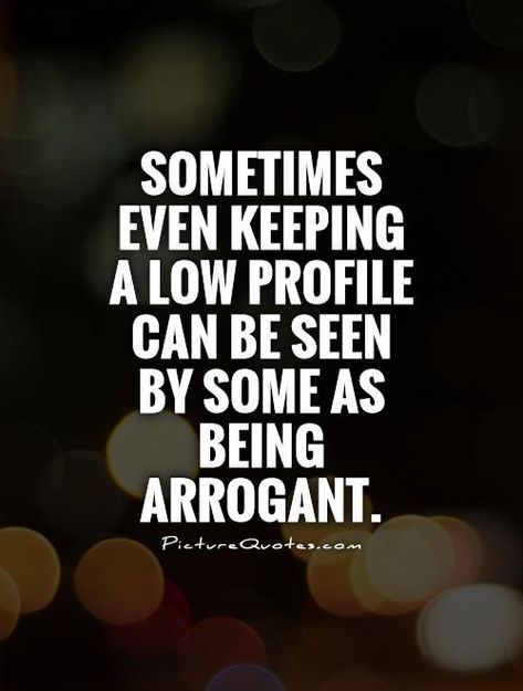 Quotes About Arrogant People, Quotes About Arrogance, Arrogant People Quotes, Arrogant Quotes, Profile Quotes, Arrogance Quotes, Arrogant People, Facebook Funny, Quotes People