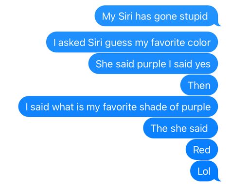 Ask Siri, Say This To Siri, What To Ask Siri, Weird Questions To Ask, Things To Ask Siri, I Said Yes, Say What, Questions To Ask, Dumb And Dumber