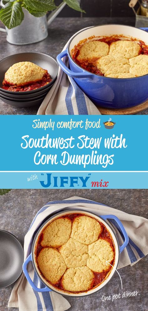 Simply comfort food. 😌🍲

Southwest Stew with Corn Dumplings made with "JIFFY" Corn Muffin Mix. Corn Muffin Mix Recipes, Muffin Mix Recipe, Jiffy Mix Recipes, Jiffy Recipes, Jiffy Cornbread Recipes, Jiffy Corn Muffins, Corn Muffin, Jiffy Mix, Jiffy Cornbread Mix