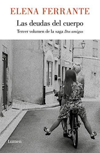 Las deudas del cuerpo (Dos amigas 3) eBook: Ferrante, Elena: Amazon.es: Tienda Kindle Elena Ferrante, The New Yorker, Book Worth Reading, Worth Reading, Reading, Books, Fictional Characters